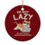 Funny Lazy Cat Ceramic Ornament I'm Not Lazy I'm Just Really Enjoying Doing Nothing TS12 1pc Red Print Your Wear