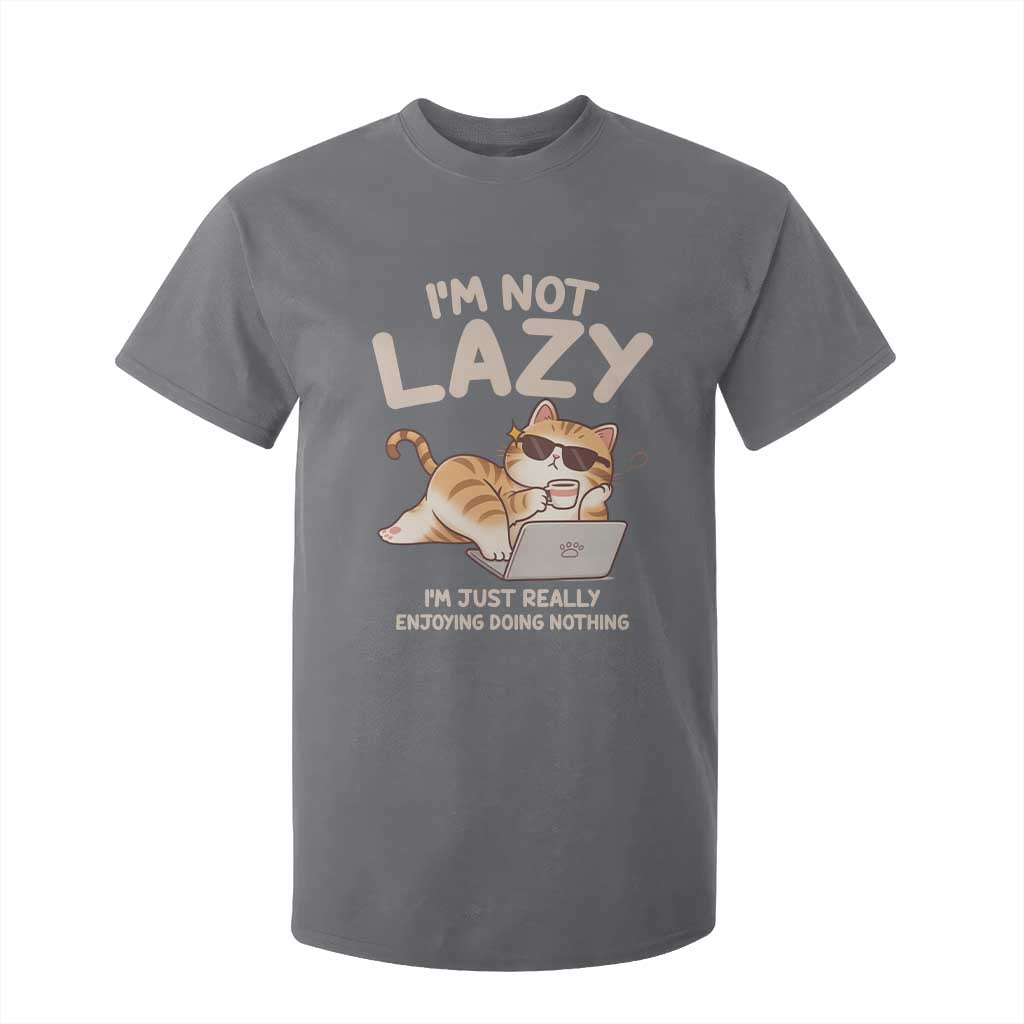 Funny Lazy Cat T Shirt For Kid I'm Not Lazy I'm Just Really Enjoying Doing Nothing TS12 Charcoal Print Your Wear