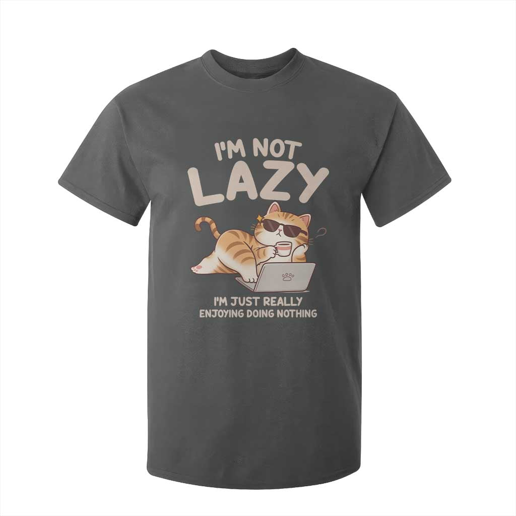 Funny Lazy Cat T Shirt For Kid I'm Not Lazy I'm Just Really Enjoying Doing Nothing TS12 Dark Heather Print Your Wear