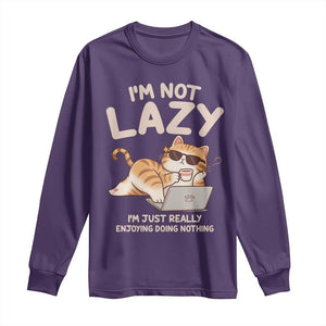Funny Lazy Cat Long Sleeve Shirt I'm Not Lazy I'm Just Really Enjoying Doing Nothing TS12 Purple Print Your Wear