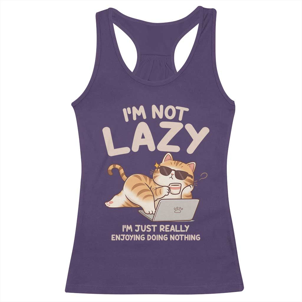 Funny Lazy Cat Racerback Tank Top I'm Not Lazy I'm Just Really Enjoying Doing Nothing TS12 Purple Print Your Wear