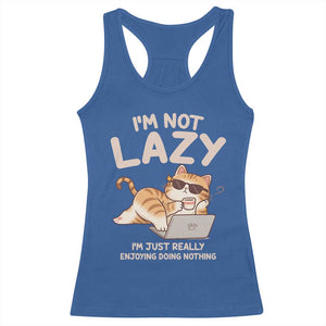 Funny Lazy Cat Racerback Tank Top I'm Not Lazy I'm Just Really Enjoying Doing Nothing TS12 Royal Blue Print Your Wear