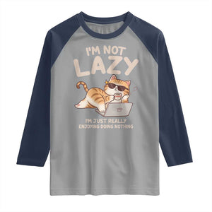 Funny Lazy Cat Raglan Shirt I'm Not Lazy I'm Just Really Enjoying Doing Nothing TS12 Sport Gray Navy Print Your Wear