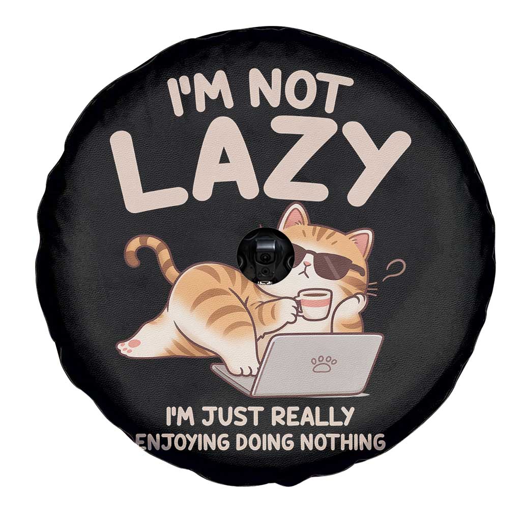 Funny Lazy Cat Spare Tire Cover I'm Not Lazy I'm Just Really Enjoying Doing Nothing TS12 Print Your Wear