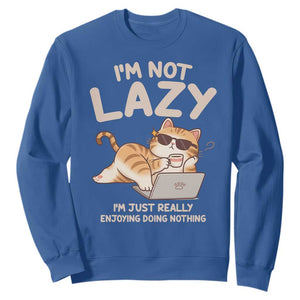 Funny Lazy Cat Sweatshirt I'm Not Lazy I'm Just Really Enjoying Doing Nothing TS12 Royal Blue Print Your Wear