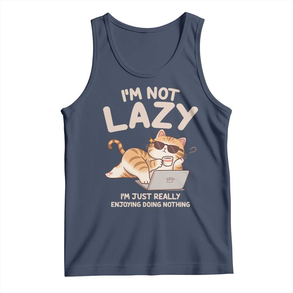 Funny Lazy Cat Tank Top I'm Not Lazy I'm Just Really Enjoying Doing Nothing TS12 Navy Print Your Wear