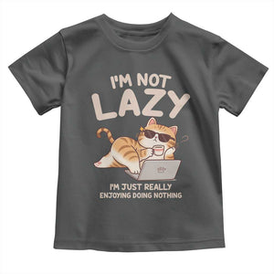 Funny Lazy Cat Toddler T Shirt I'm Not Lazy I'm Just Really Enjoying Doing Nothing TS12 Dark Heather Print Your Wear