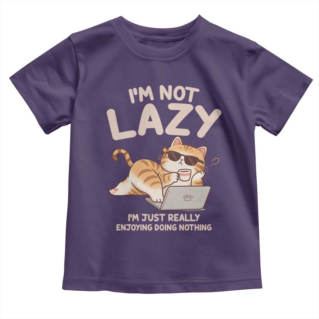 Funny Lazy Cat Toddler T Shirt I'm Not Lazy I'm Just Really Enjoying Doing Nothing TS12 Purple Print Your Wear