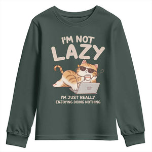 Funny Lazy Cat Youth Sweatshirt I'm Not Lazy I'm Just Really Enjoying Doing Nothing TS12 Dark Forest Green Print Your Wear
