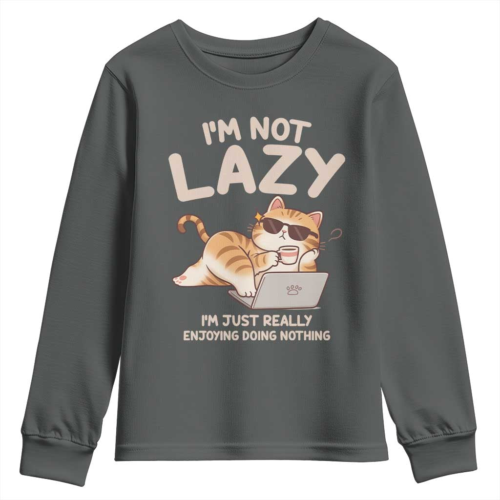 Funny Lazy Cat Youth Sweatshirt I'm Not Lazy I'm Just Really Enjoying Doing Nothing TS12 Dark Heather Print Your Wear