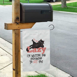 I Am Not Lazy I Am Waiting For Inspiration To Hit You Garden Flag Black Lazy Cat TS12 Print Your Wear