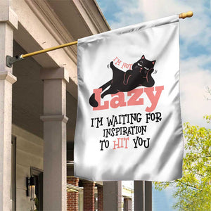 I Am Not Lazy I Am Waiting For Inspiration To Hit You Garden Flag Black Lazy Cat TS12 Print Your Wear