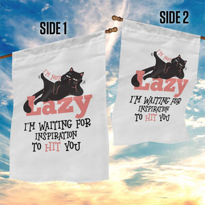 I Am Not Lazy I Am Waiting For Inspiration To Hit You Garden Flag Black Lazy Cat TS12 Print Your Wear