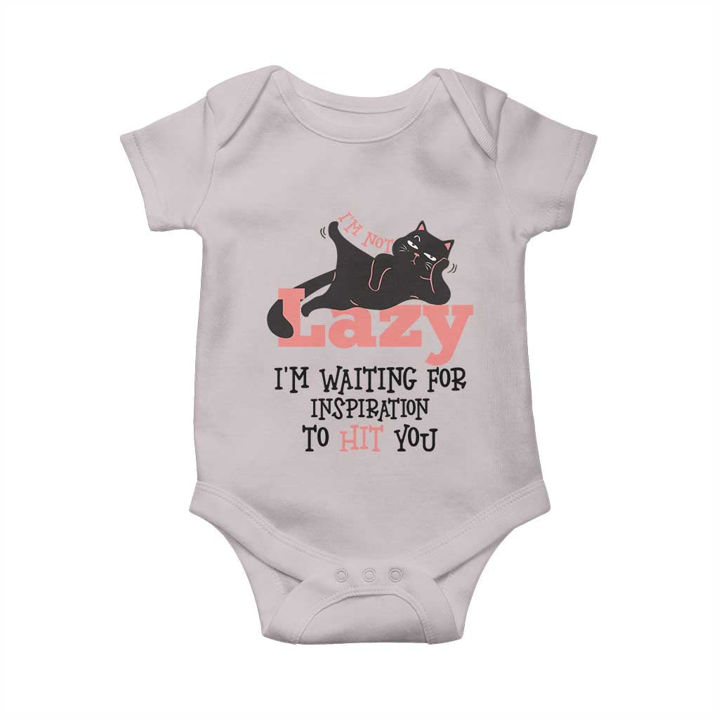 I Am Not Lazy I Am Waiting For Inspiration To Hit You Baby Onesie Black Lazy Cat TS12 Ice Gray Print Your Wear