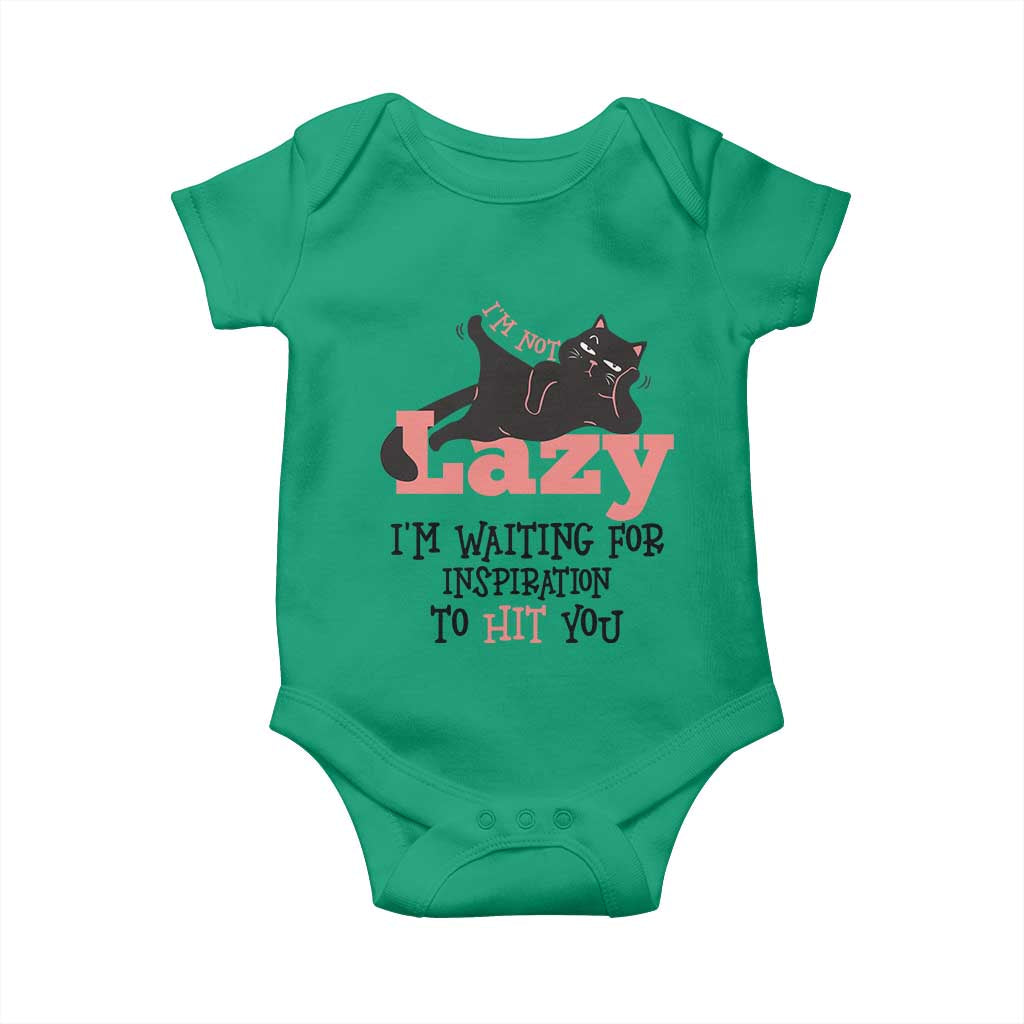 I Am Not Lazy I Am Waiting For Inspiration To Hit You Baby Onesie Black Lazy Cat TS12 Irish Green Print Your Wear