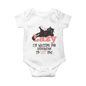 I Am Not Lazy I Am Waiting For Inspiration To Hit You Baby Onesie Black Lazy Cat TS12 White Print Your Wear