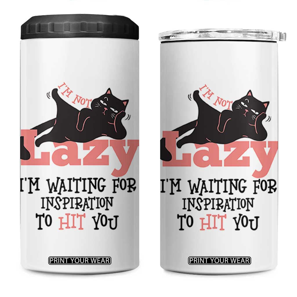 I Am Not Lazy I Am Waiting For Inspiration To Hit You 4 in 1 Can Cooler Tumbler Black Lazy Cat TS12 One Size: 16 oz White Print Your Wear