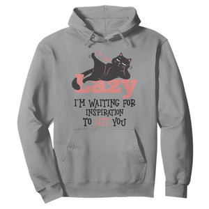 I Am Not Lazy I Am Waiting For Inspiration To Hit You Hoodie Black Lazy Cat TS12 Sport Gray Print Your Wear