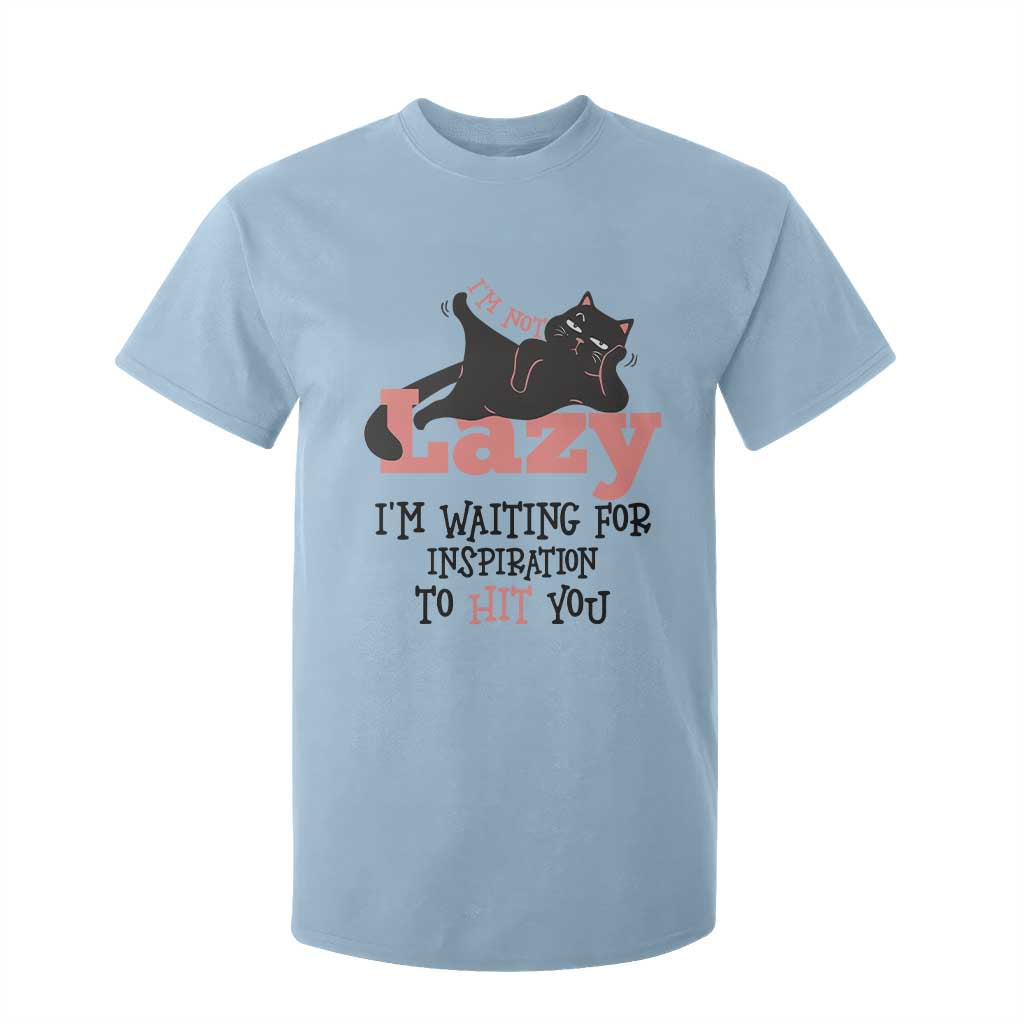 I Am Not Lazy I Am Waiting For Inspiration To Hit You T Shirt For Kid Black Lazy Cat TS12 Light Blue Print Your Wear