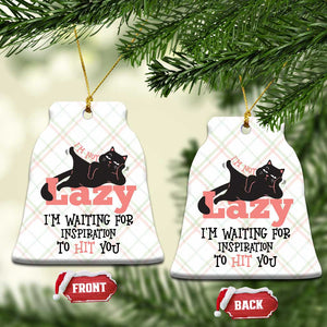 I Am Not Lazy I Am Waiting For Inspiration To Hit You Ceramic Ornament Black Lazy Cat TS12 Print Your Wear