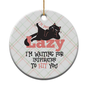 I Am Not Lazy I Am Waiting For Inspiration To Hit You Ceramic Ornament Black Lazy Cat TS12 1pc Christmas Plaid Print Your Wear
