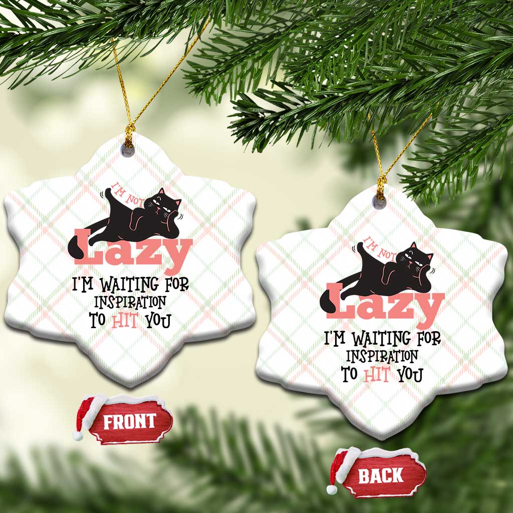 I Am Not Lazy I Am Waiting For Inspiration To Hit You Ceramic Ornament Black Lazy Cat TS12 Print Your Wear