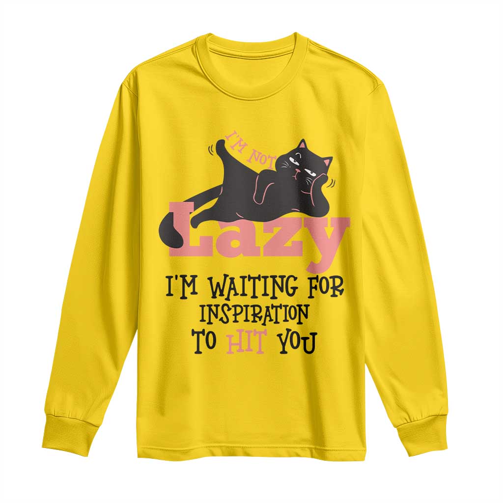 I Am Not Lazy I Am Waiting For Inspiration To Hit You Long Sleeve Shirt Black Lazy Cat TS12 Daisy Print Your Wear