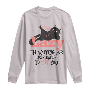 I Am Not Lazy I Am Waiting For Inspiration To Hit You Long Sleeve Shirt Black Lazy Cat TS12 Ice Gray Print Your Wear