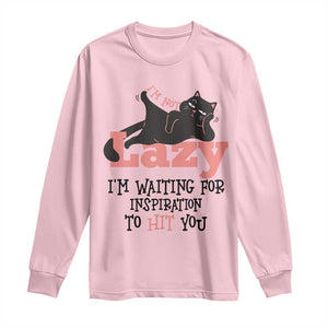 I Am Not Lazy I Am Waiting For Inspiration To Hit You Long Sleeve Shirt Black Lazy Cat TS12 Light Pink Print Your Wear
