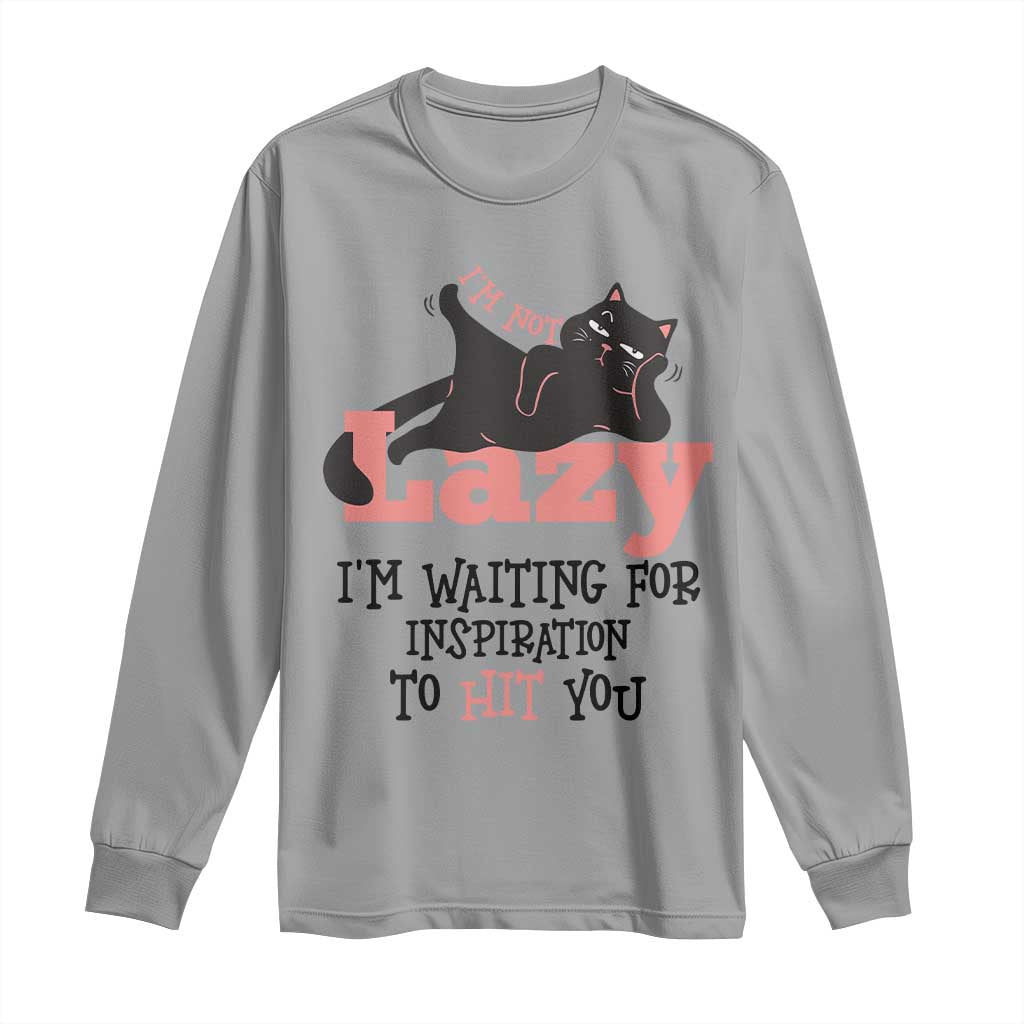 I Am Not Lazy I Am Waiting For Inspiration To Hit You Long Sleeve Shirt Black Lazy Cat TS12 Sport Gray Print Your Wear