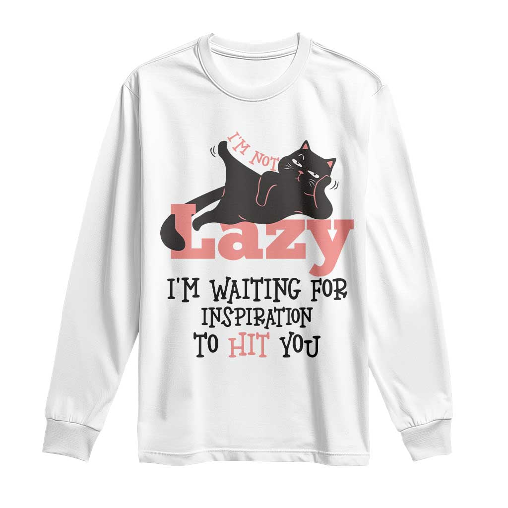 I Am Not Lazy I Am Waiting For Inspiration To Hit You Long Sleeve Shirt Black Lazy Cat TS12 White Print Your Wear