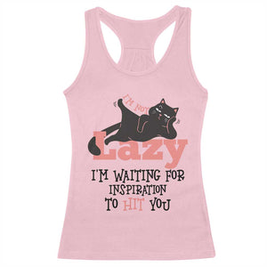 I Am Not Lazy I Am Waiting For Inspiration To Hit You Racerback Tank Top Black Lazy Cat TS12 Light Pink Print Your Wear