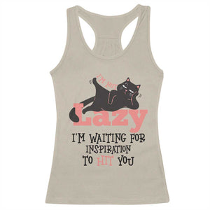 I Am Not Lazy I Am Waiting For Inspiration To Hit You Racerback Tank Top Black Lazy Cat TS12 Sand Print Your Wear