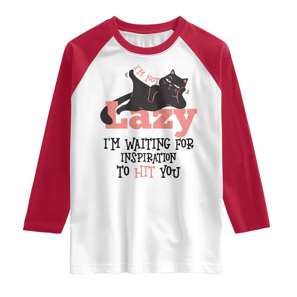 I Am Not Lazy I Am Waiting For Inspiration To Hit You Raglan Shirt Black Lazy Cat TS12 White Red Print Your Wear
