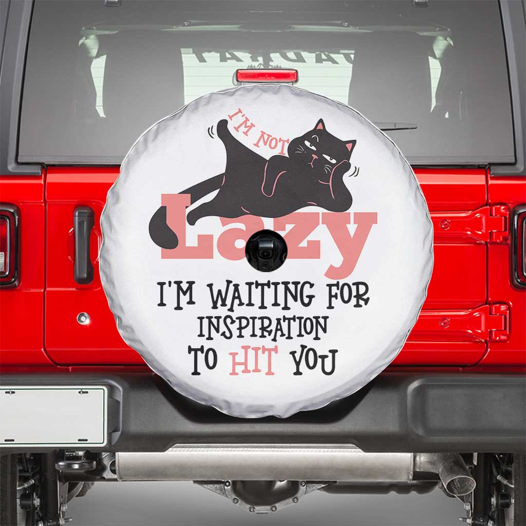 I Am Not Lazy I Am Waiting For Inspiration To Hit You Spare Tire Cover Black Lazy Cat TS12 White Print Your Wear