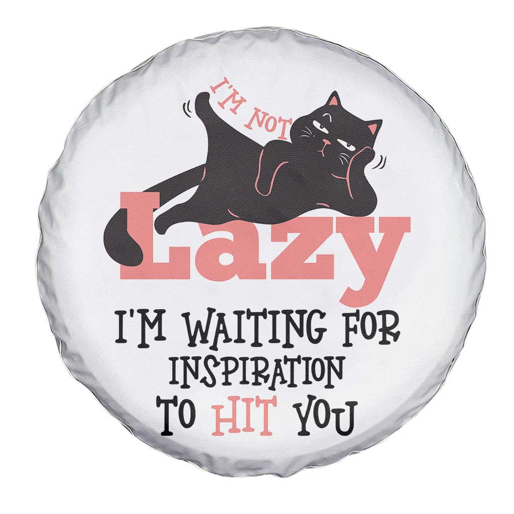 I Am Not Lazy I Am Waiting For Inspiration To Hit You Spare Tire Cover Black Lazy Cat TS12 Print Your Wear