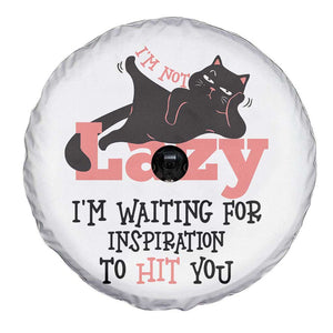 I Am Not Lazy I Am Waiting For Inspiration To Hit You Spare Tire Cover Black Lazy Cat TS12 Print Your Wear