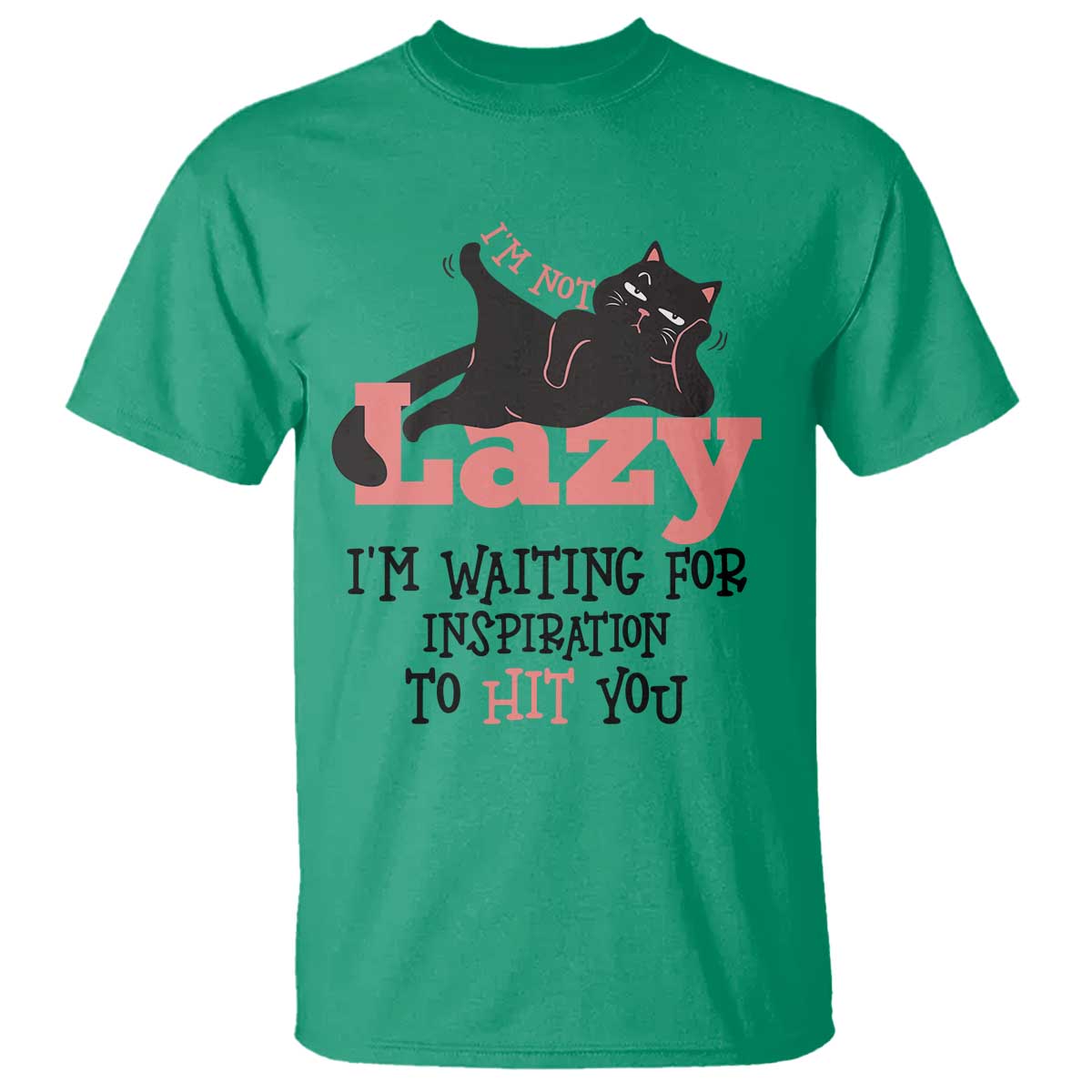 I Am Not Lazy I Am Waiting For Inspiration To Hit You T Shirt Black Lazy Cat TS12 Irish Green Print Your Wear