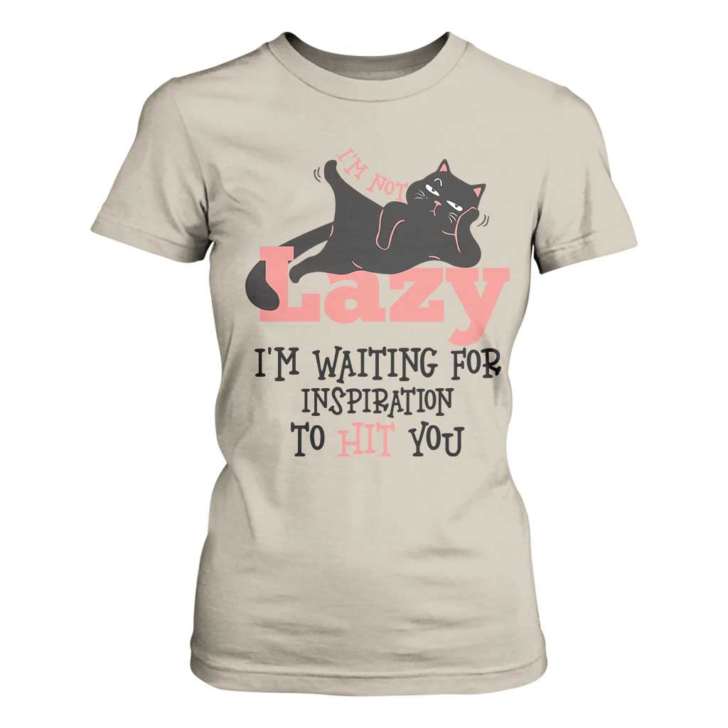 I Am Not Lazy I Am Waiting For Inspiration To Hit You T Shirt For Women Black Lazy Cat TS12 Sand Print Your Wear