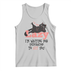 I Am Not Lazy I Am Waiting For Inspiration To Hit You Tank Top Black Lazy Cat TS12 Ash Print Your Wear