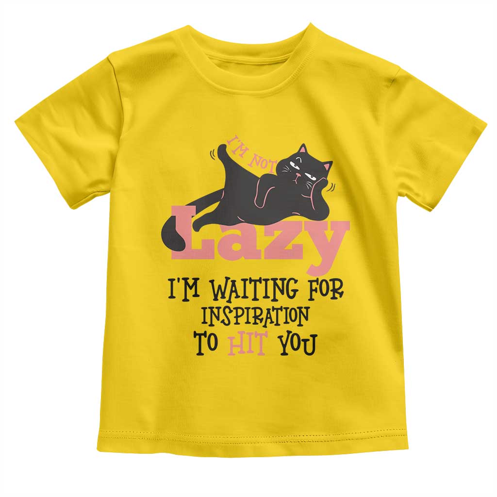 I Am Not Lazy I Am Waiting For Inspiration To Hit You Toddler T Shirt Black Lazy Cat TS12 Daisy Print Your Wear