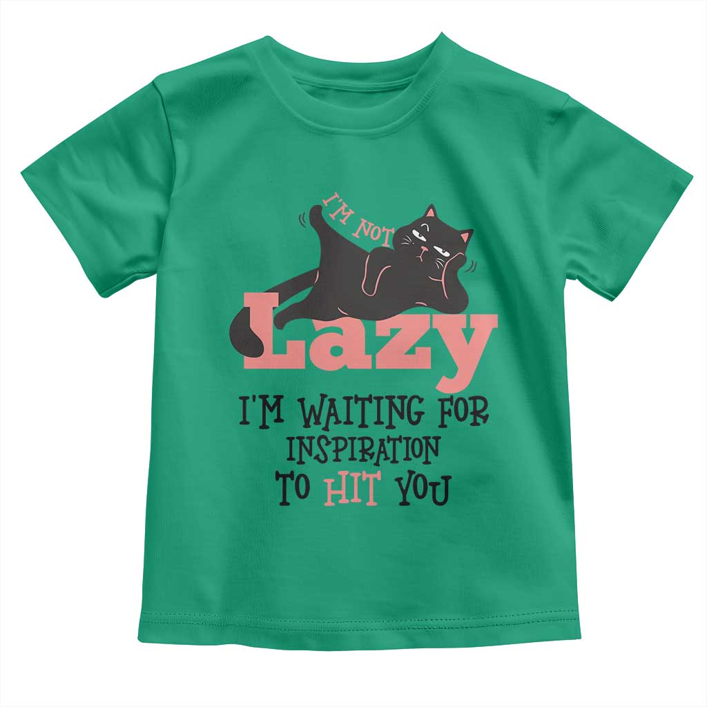 I Am Not Lazy I Am Waiting For Inspiration To Hit You Toddler T Shirt Black Lazy Cat TS12 Irish Green Print Your Wear