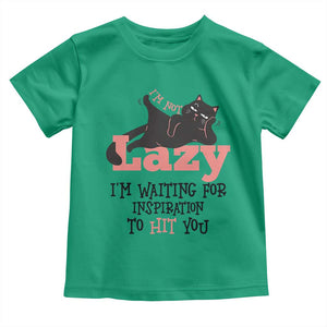 I Am Not Lazy I Am Waiting For Inspiration To Hit You Toddler T Shirt Black Lazy Cat TS12 Irish Green Print Your Wear