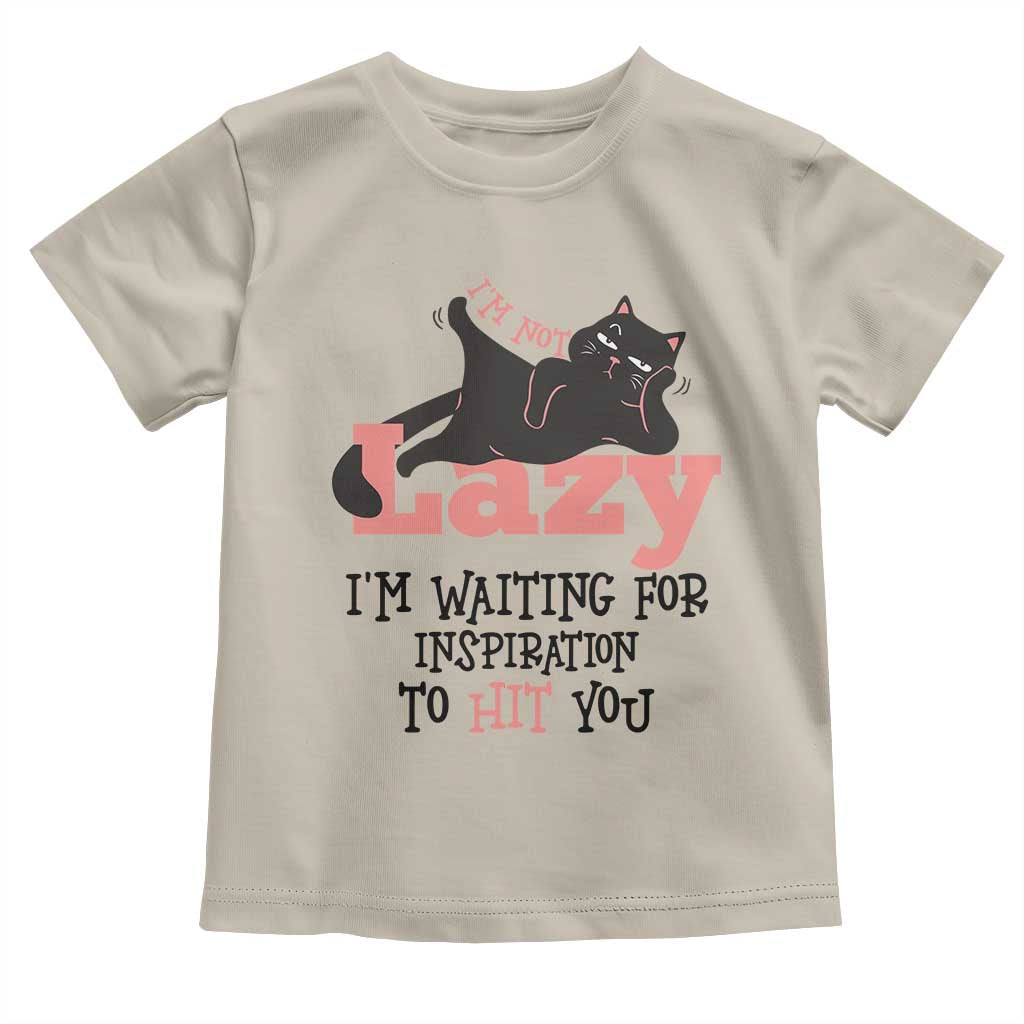 I Am Not Lazy I Am Waiting For Inspiration To Hit You Toddler T Shirt Black Lazy Cat TS12 Sand Print Your Wear