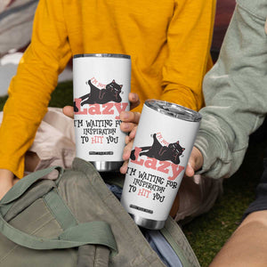 I Am Not Lazy I Am Waiting For Inspiration To Hit You Tumbler Cup Black Lazy Cat TS12 Print Your Wear