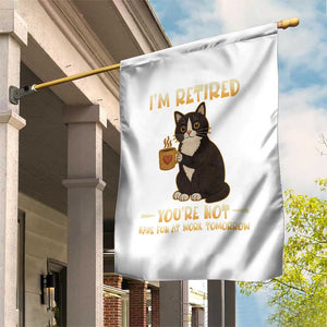 Funny I Am Retired You Are Not Have Fun At Work Tomorrow Garden Flag Black Cat TS12 Print Your Wear