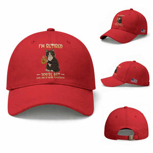 Funny I Am Retired You Are Not Have Fun At Work Tomorrow Baseball Cap Black Cat TS12 Baseball Cap Universal Fit Red Print Your Wear