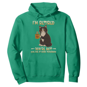 Funny I Am Retired You Are Not Have Fun At Work Tomorrow Hoodie Black Cat TS12 Irish Green Print Your Wear