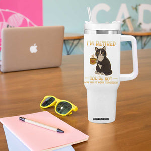 Funny I Am Retired You Are Not Have Fun At Work Tomorrow Tumbler With Handle Black Cat TS12 Print Your Wear