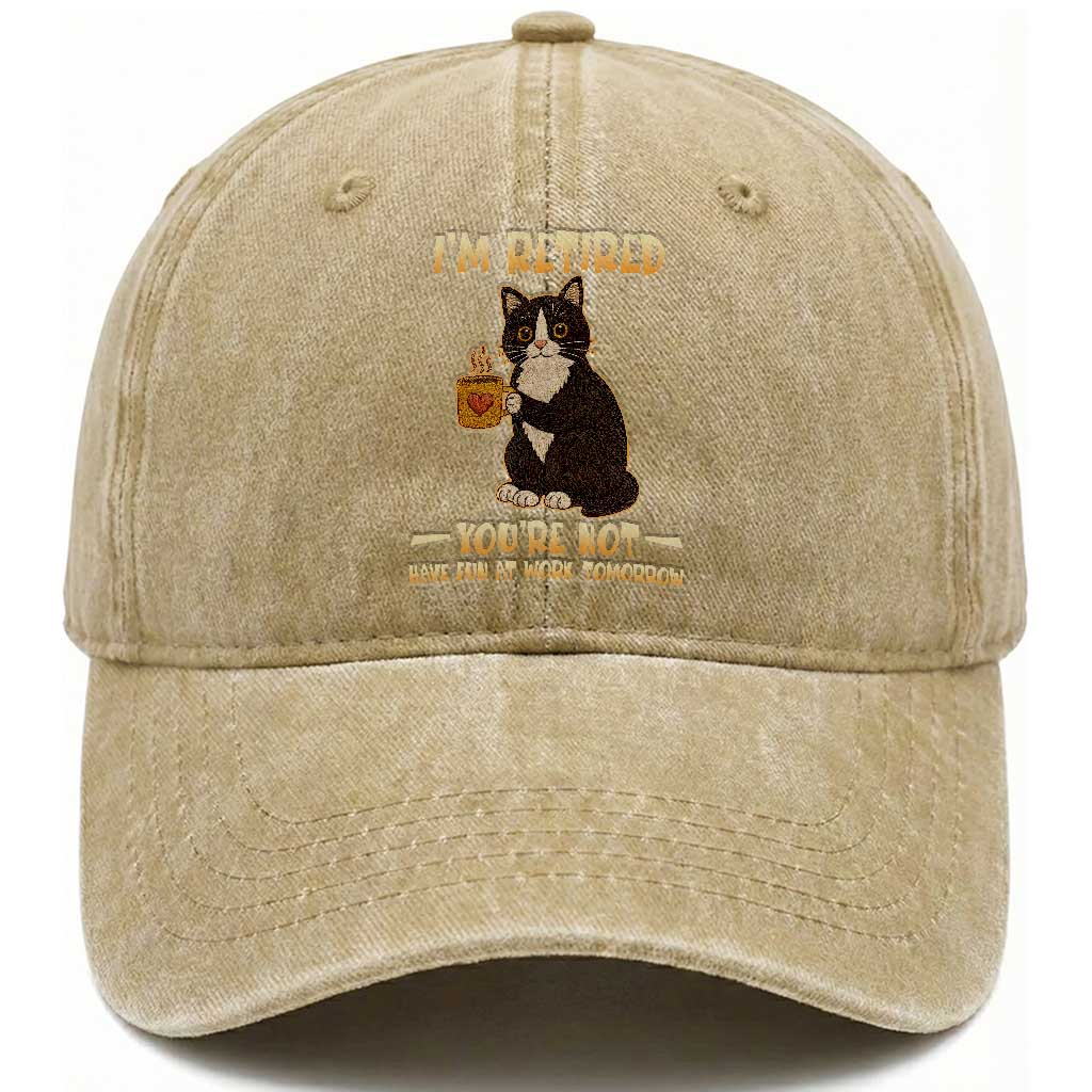 Funny I Am Retired You Are Not Have Fun At Work Tomorrow Washed Cotton Baseball Cap Black Cat TS12 Print Your Wear